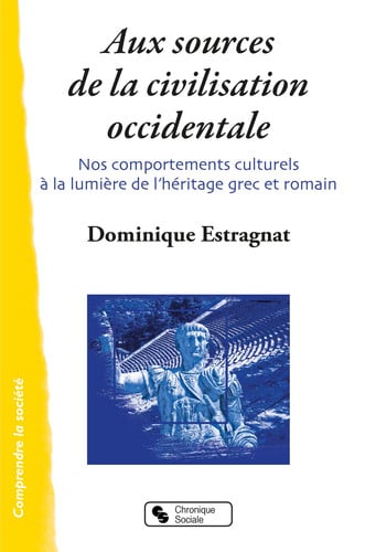 AUX SOURCES DE LA CIVILISATION OCCIDENTALE, de ESTRAGNAT DOMIN | portada del libro