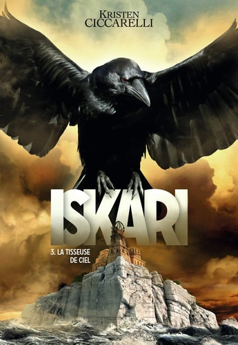 LA LEGENDE D'ISKARI 3 LA TISSEUSE DE CIEL T3, de Kristen Ciccarelli | portada del libro