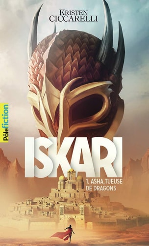 LA LEGENDE D'ISKARI 1 ASHA TUEUSE DE DRAGONS T1, de Kristen Ciccarelli | portada del libro