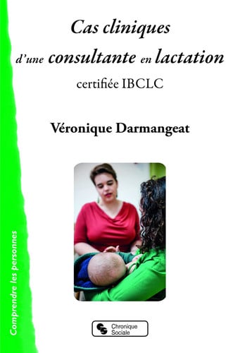 CAS CLINIQUES D'UNE CONSULTANTE EN LACTATION, de DARMANGEAT VERO | portada del libro