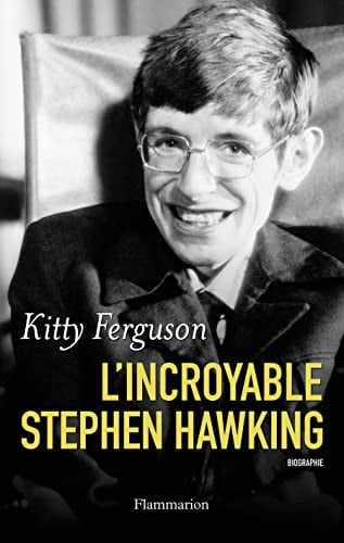 'INCROYABLE STEPHEN HAWKING, de FERGUSON KITTY | portada del libro