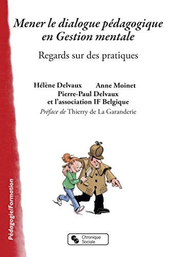 MENER LE DIALOGUE PEDAGOGIQUE EN GESTION MENTALE, de DELVAUX HELENE | portada del libro
