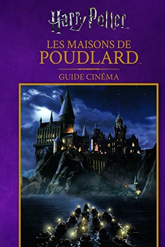 HARRY POTTER GUIDE CINEMA 5 LES MAISONS DE POUDLARD, de Felicity Baker | portada del libro