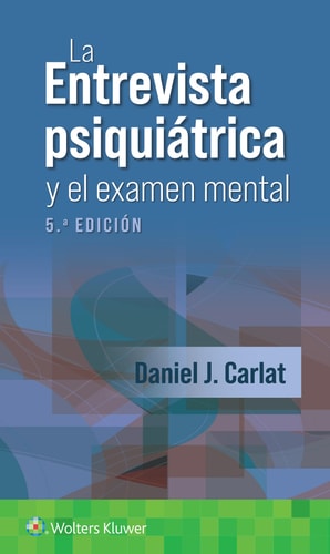 LA ENTREVISTA PSIQUIATRICA Y EL EXAMEN MENTAL, de CARLAT | portada del libro