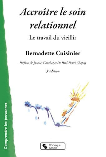 ACCROITRE LE SOIN RELATIONNEL 3EME EDITION, de CUISINIER BERNA | portada del libro
