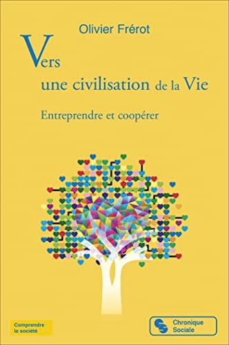 VERS UNE CIVILISATION DE LA VIE, de FREROT OLIVIER | portada del libro