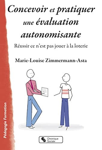 CONCEVOIR ET PRATIQUER UNE EVALUATION AUTONOMISANTE, de ZIMMERMANN-ASTA | portada del libro