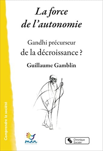 FORCE DE L'AUTONOMIE LA, de GAMBLIN GUILLAU | portada del libro