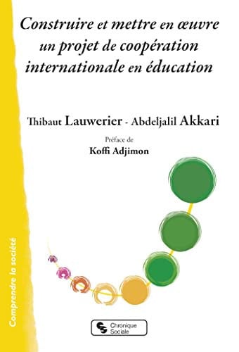CONSTRUIRE ET METTRE EN OEUVRE UN PROJET DE COOPERATION INTE, de LAUWERIER THIBA | portada del libro