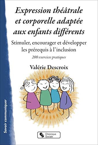 EXPRESSION THEATRALE ET CORPORELLE ADAPTEE AUX ENFANTS DIFFE, de DESCROIX VALERI | portada del libro