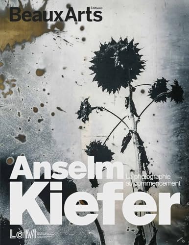 NSELM KIEFER LA PHOTOGRAPHIE AU COMMENC, de Claude Pommereau | portada del libro