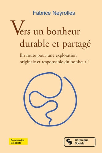 VERS UN BONHEUR DURABLE ET PARTAGE, de NEYROLLES FABRI | portada del libro