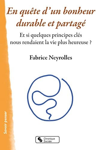 EN QUETE D'UN BONHEUR DURABLE ET PARTAGE, de NEYROLLES FABRI | portada del libro
