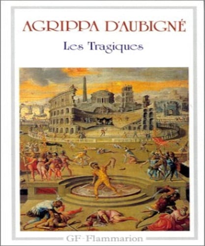 Les Tragiques, de AGRIPPA D'AUBIGNE | portada del libro