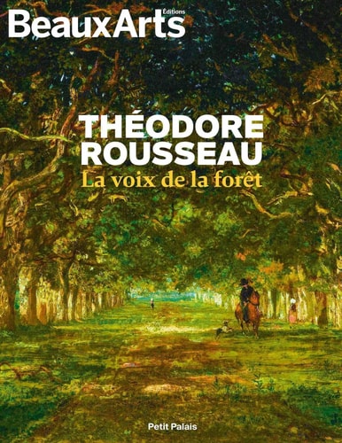 HEODORE ROUSSEAU, LA VOIX DE LA FORET, de Daphné Bétard | portada del libro
