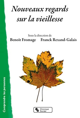 NOUVEAUX REGARDS SUR LA VIEILLESSE, de FROMAGE BENOIT | portada del libro