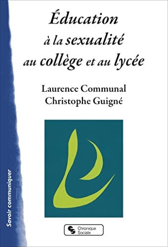 EDUCATION A LA SEXUALITE AU COLLEGE ET AU LYCEE, de COMMUNAL LAUREN | portada del libro