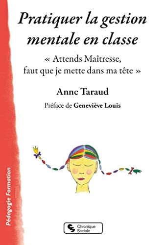 PRATIQUER LA GESTION MENTALE EN CLASSE, de TARAUD ANNE | portada del libro