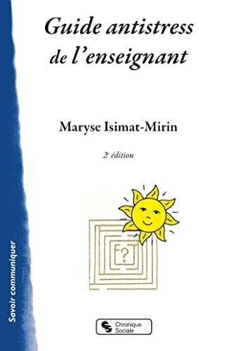 GUIDE ANTISTRESS DE L'ENSEIGNANT, de ISIMAT-MIRIN MA | portada del libro