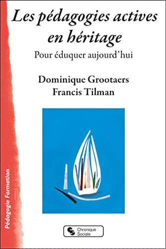 LES PEDAGOGIES ACTIVES EN HERITAGE, de TILMAN FRANCIS | portada del libro