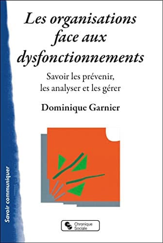 LES ORGANISATIONS FACE AUX DYSFONCTIONNEMENTS, de GARNIER DOMINIQ | portada del libro