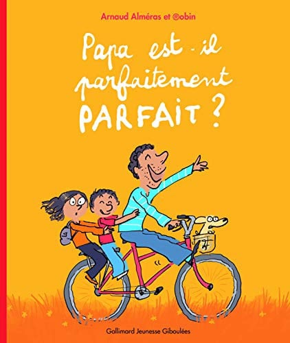 PAPA EST-IL PARFAITEMENT PARFAIT ?, de ALMERAS#ROBIN | portada del libro