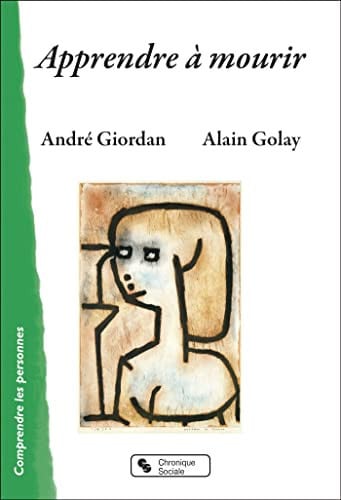 APPRENDRE A MOURIR, de GIORDAN ANDRE | portada del libro