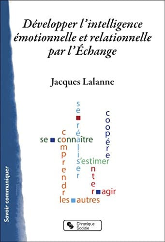 DEVELOPPER L'INTELLIGENCE EMOTIONNELLE ET RELATIONNELLE PAR, de LALANNE JACQUES | portada del libro