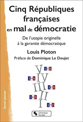 CINQ REPUBLIQUES EN MAL DE DEMOCRATIE, de PLOTON LOUIS | portada del libro