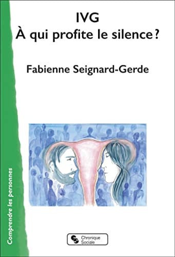 IVG A QUI PROFITE LE SILENCE ?, de SEIGNARD-GERDE | portada del libro