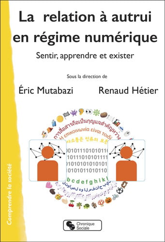 LA RELATION A L'AUTRUI EN REGIME NUMERIQUE, de HETIER RENAUD | portada del libro