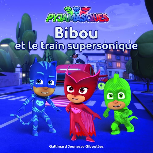PYJAMASQUES BIBOU ET LE TRAIN SUPERSONIQUE, de Romuald | portada del libro