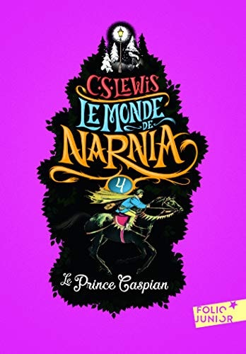 LE MONDE DE NARNIA 4 LE PRINCE CASPIAN, de Clive Staples Lewis | portada del libro