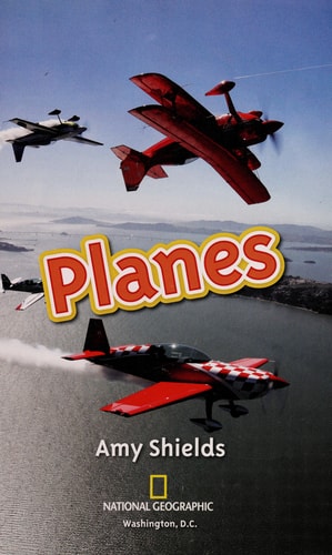 NATIONAL GEOGRAPHIC READERS PLANES, de Amy Shields | portada del libro