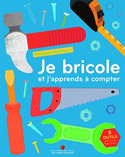 JE BRICOLE ET J'APPRENDS A COMPTER, de Gallimard Jeunesse | portada del libro
