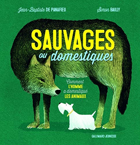 SAUVAGES OU DOMESTIQUES, de Jean-Baptiste de Panafieu | portada del libro