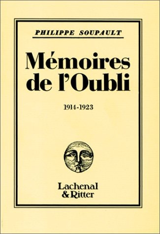 MEMOIRES DE L OUB 1914 23, de Philippe Soupault | portada del libro
