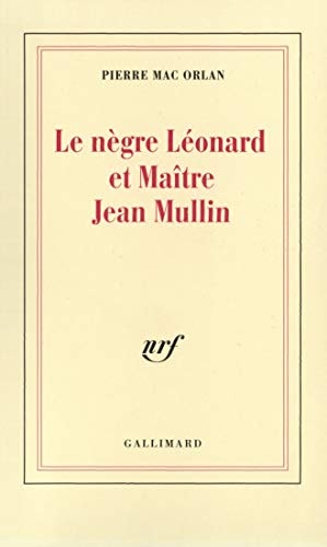 LE NEGRE LEONARD ET MAITRE JEAN MULLIN, de Pierre Mac Orlan | portada del libro
