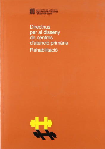 Directrius per al disseny de centres d'atenció primària. Rehabilitació, de AA.VV. | portada del libro