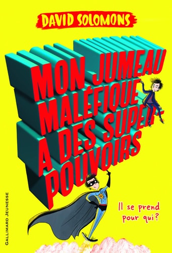 MON JUMEAU MALEFIQUE A DES SUPER POUVOIRS, de David Solomons | portada del libro