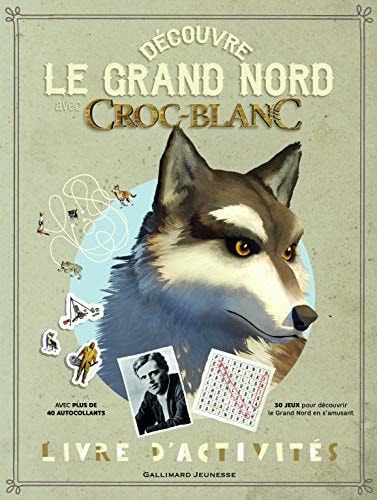 DECOUVRE LE GRAND NORD AVEC CROC-BLANC, de Sophie Bordet-Pétillon | portada del libro