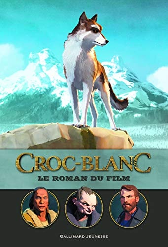 CROC BLANC LE ROMAN DU FILM, de Michel Leydier | portada del libro