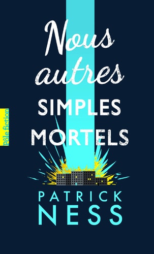 NOUS AUTRES SIMPLES MORTELS, de Patrick Ness | portada del libro
