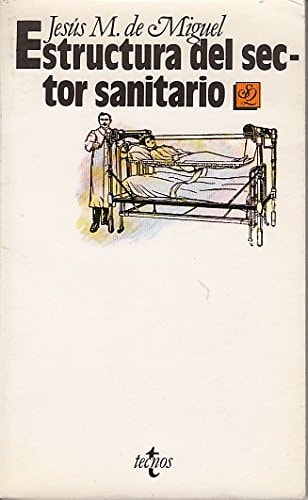 ESTRUCTURA DEL SECTOR SANITARIO, de M.DE MIGUEL | portada del libro