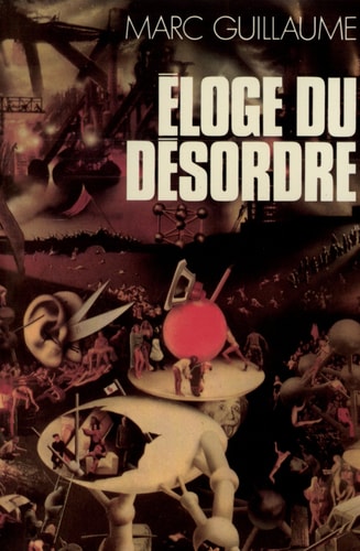 ELOGE DU DESORDRE, de Marc Guillaume | portada del libro