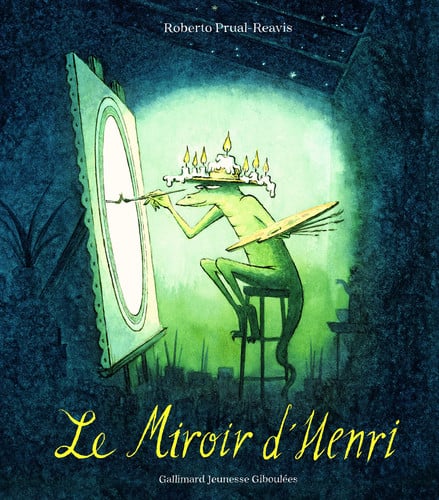 LE MIROIR D'HENRI, de PRUAL REAVIS | portada del libro
