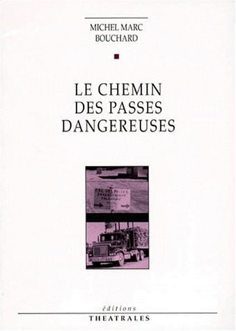 LE CHEMIN DES PASSES DANGEREUSES, de BOUCHARD MICHEL | portada del libro