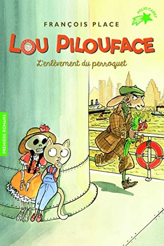 LOU PILOUFACE 2 L'ENLEVEMENT DU PERROQUET, de François Place | portada del libro