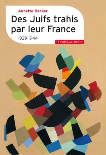 JUIFS TRAHIS PAR LEUR FRAN, de Annette Becker | portada del libro