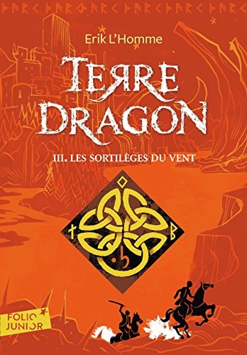 TERRE-DRAGON 3. LES SORTILEGES DU VENT, de Erik L'Homme | portada del libro